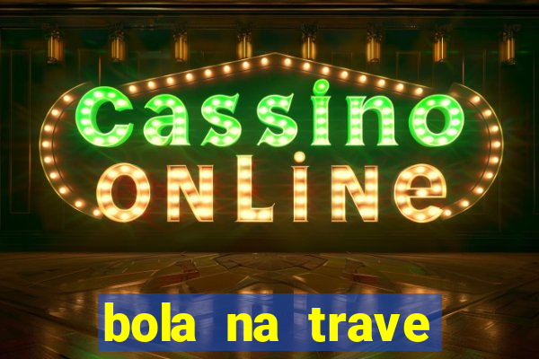 bola na trave betano como funciona